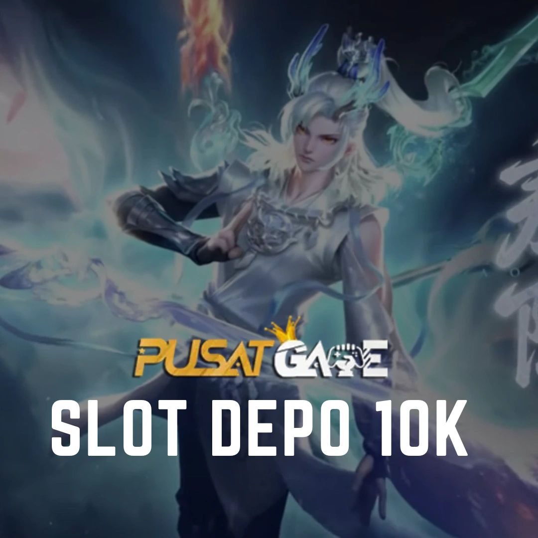Slot Depo 10K